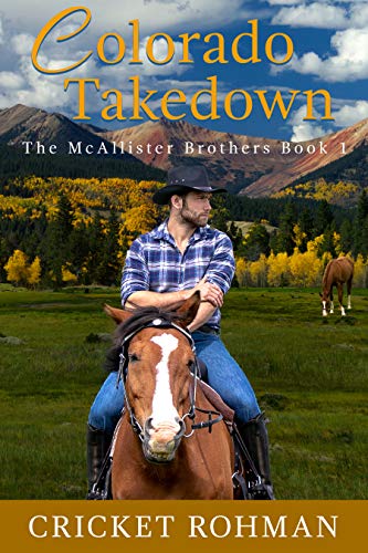 Colorado Takedown (The McAllister Brothers Book 1) on Kindle