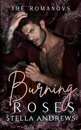 Burning Roses (The Romanovs Book 1) on Kindle