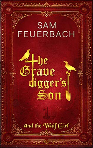 The Gravedigger’s Son and the Waif Girl (Medieval Fantasy Saga Volume 1) on Kindle