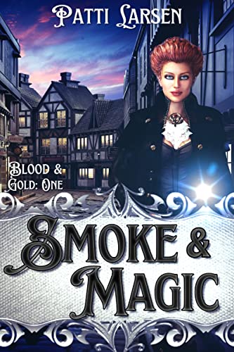 Smoke and Magic (Blood and Gold Book 1) on Kindle