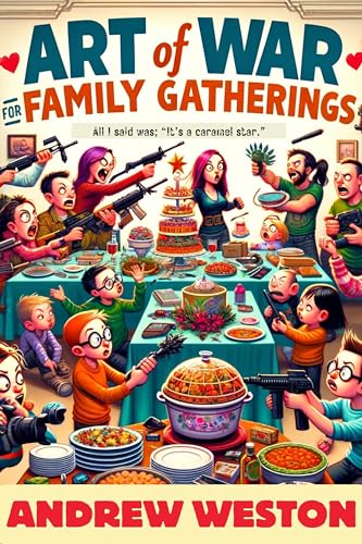 Art of War for Family Gatherings (Weston Classics Book 1) on Kindle