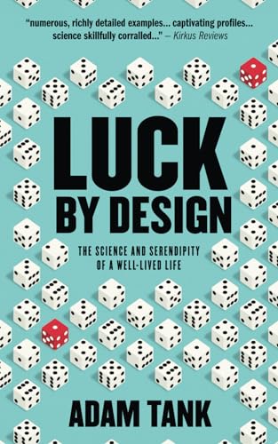 Luck By Design: The Science And Serendipity Of A Well-Lived Life on Kindle