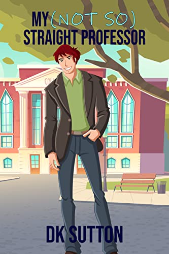 My (Not So) Straight Professor (Not So University Series Book 3) on Kindle