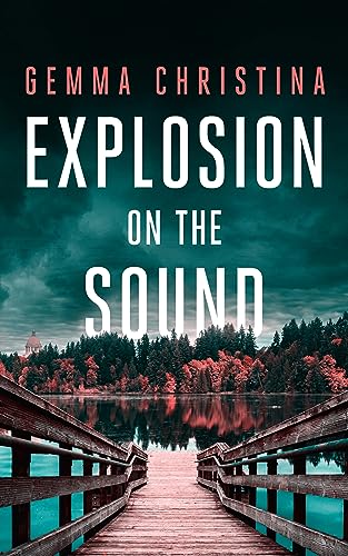 Explosion on the Sound (On the Sound Series Book 1) on Kindle