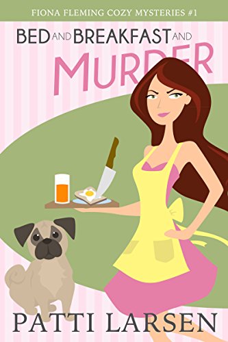 Bed and Breakfast and Murder (Fiona Fleming Cozy Mysteries Book 1) on Kindle