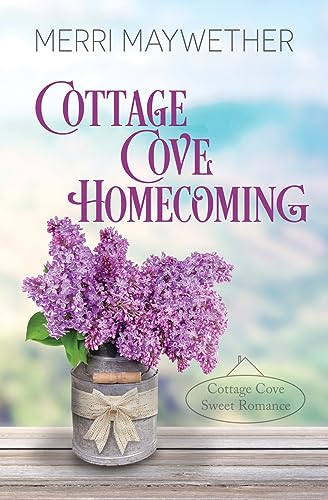 Cottage Cove Homecoming (Cottage Cove Small Town Sweet Romance Book 1) on Kindle