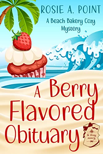 A Berry Flavored Obituary (A Beach Bakery Cozy Mystery Book 1) on Kindle