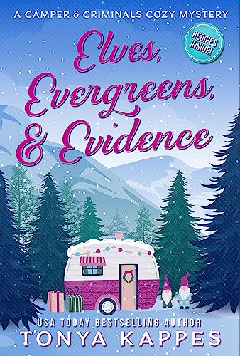 Elves, Evergreens, & Evidence (A Camper & Criminals Cozy Mystery Series Book 34) on Kindle