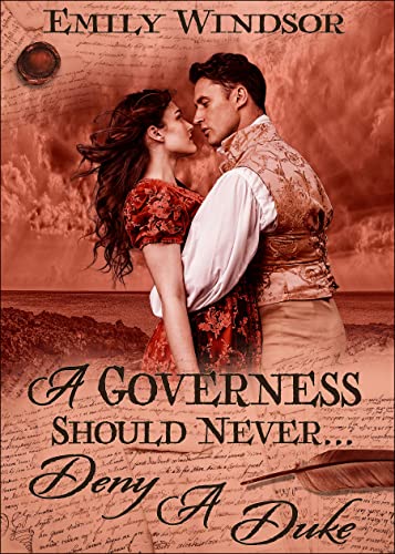A Governess Should Never... Deny a Duke (The Governess Chronicles Book 2) on Kindle