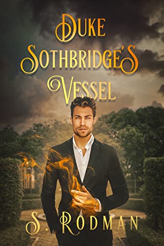 Duke Sothbridge's Vessel (Duty & Magic) on Kindle