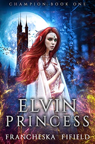 Elvin Princess (Champion Book 1) on Kindle