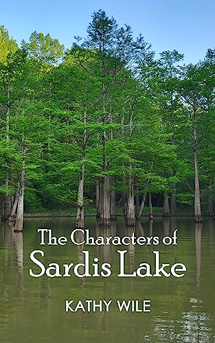 The Characters of Sardis Lake on Kindle