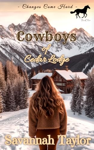 Changes Come Hard (Cowboys of Cedar Lodge Book 2) on Kindle