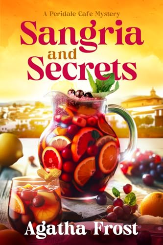 Sangria and Secrets (Peridale Cafe Cozy Mystery Book 31) on Kindle