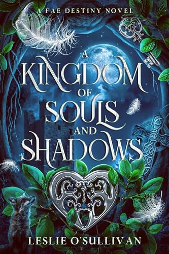 A Kingdom of Souls and Shadows (Fae Destiny Book 1) on Kindle
