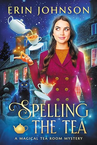 Spelling the Tea (The Magical Tea Room Mysteries Book 1) on Kindle