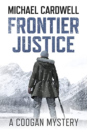 Frontier Justice (A Coogan Mystery) on Kindle