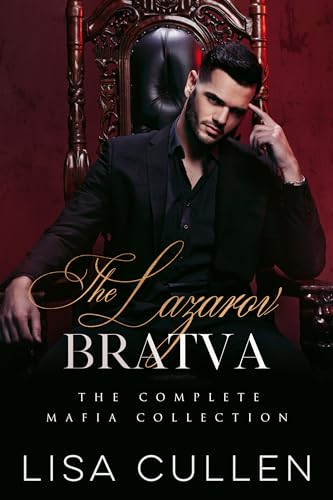 The Lazarov Bratva: The Complete Mafia Romance Collection on Kindle