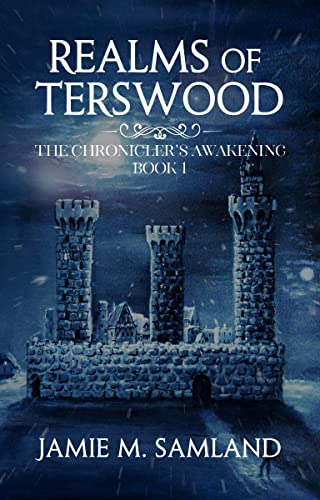 Realms of Terswood (The Chronicler's Awakening Book 1) on Kindle