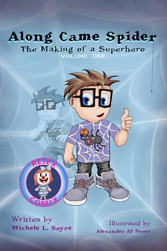 Along Came Spider - The Making of a Superhero (The Web Society Book 1) on Kindle