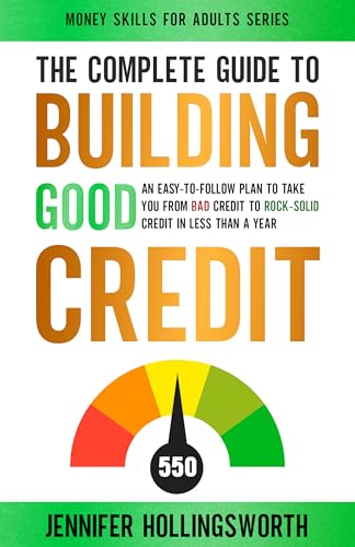 The Complete Guide to Building Good Credit (Money Skills for Adults Book 2) on Kindle