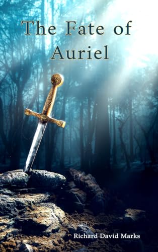 The Fate Of Auriel: The Sword of the Ancients on Kindle