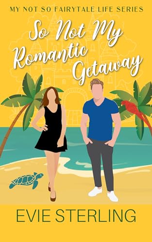 So Not My Romantic Getaway on Kindle