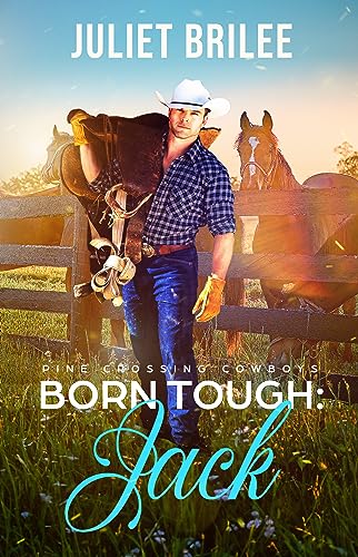 Born Tough: Jack (Pine Crossing Cowboys Book 2) on Kindle