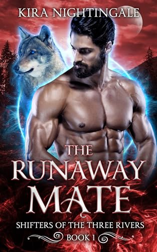 The Runaway Mate (Shifters of the Three Rivers Book 1) on Kindle