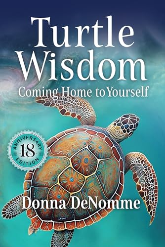 Turtle Wisdom: Coming Home to Yourself on Kindle