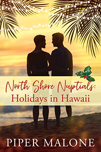 North Shore Nuptials: Holidays in Hawaii (The Beachside Boys Book 5) on Kindle
