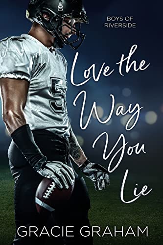 Love the Way You Lie (Boys of Riverside Book 1) on Kindle