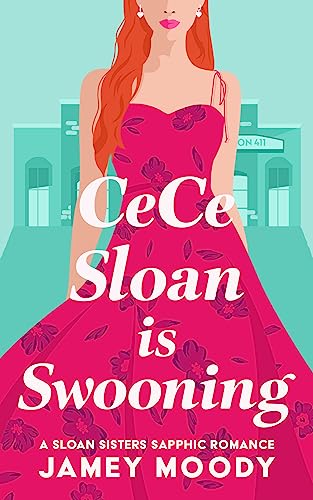 CeCe Sloan is Swooning (Sloan Sisters Sapphic Romance Book 1) on Kindle