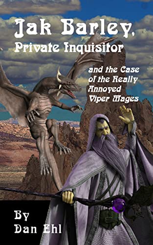Jak Barley, Private Inquisitor and the Case of the Very Annoyed Viper Mages (Jak Barley, Private Inquisitor Book 7) on Kindle