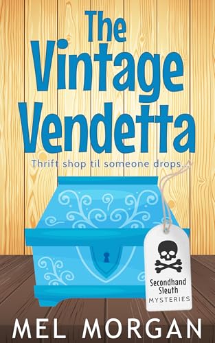 The Vintage Vendetta (Secondhand Sleuth Mysteries Book 1) on Kindle