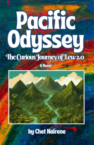 Pacific Odyssey: The Curious Journey of Lew 2.0 on Kindle
