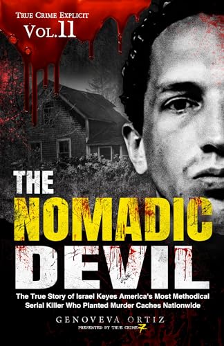 The Nomadic Devil (True Crime Explicit Book 11) on Kindle