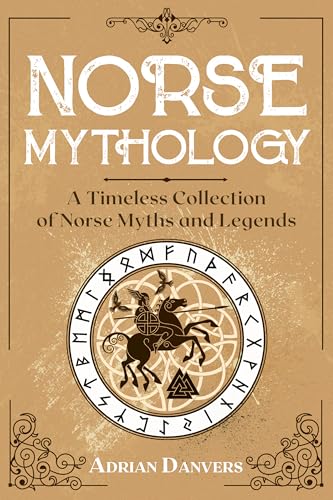 Norse Mythology: A Timeless Collection of Norse Myths and Legends on Kindle