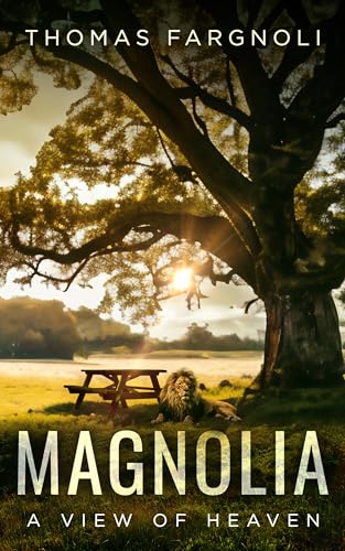Magnolia: A View of Heaven on Kindle