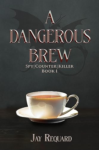 A Dangerous Brew (Spy|Counter|Killer - Sword & Sorcery Spy Thrillers! Book 1) on Kindle
