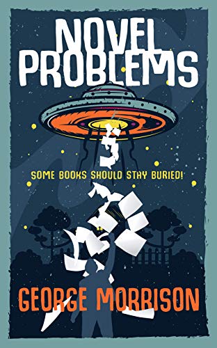 Novel Problems: Some Books Should Stay Buried! on Kindle
