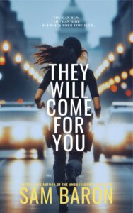 They will come for you