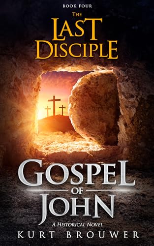 The Last Disciple: Gospel of John: A Discounted Christian Fiction eBook