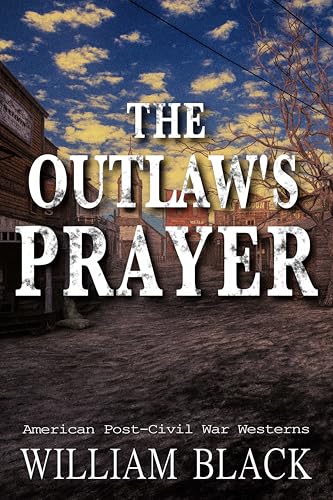 The Outlaw's Prayer: A Discounted Western eBook