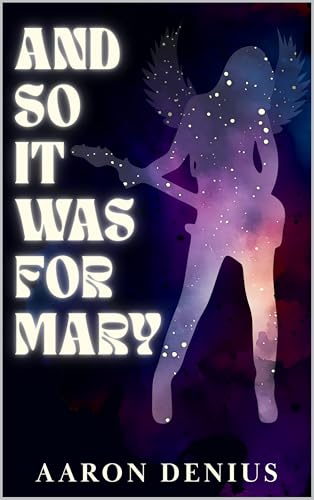 And So It Was for Mary: A Discounted Literary Fiction eBook