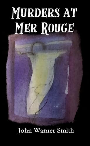 Murders at Mer Rouge: A Discounted Historical Fiction eBook