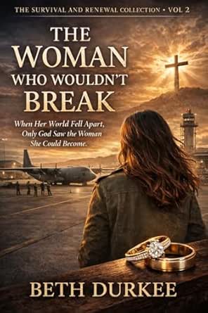 The Woman Who Wouldn't Break: A Discounted Christian Fiction eBook