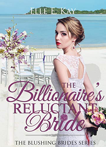 The Billionaire's Reluctant Bride: A Discounted Christian Fiction eBook