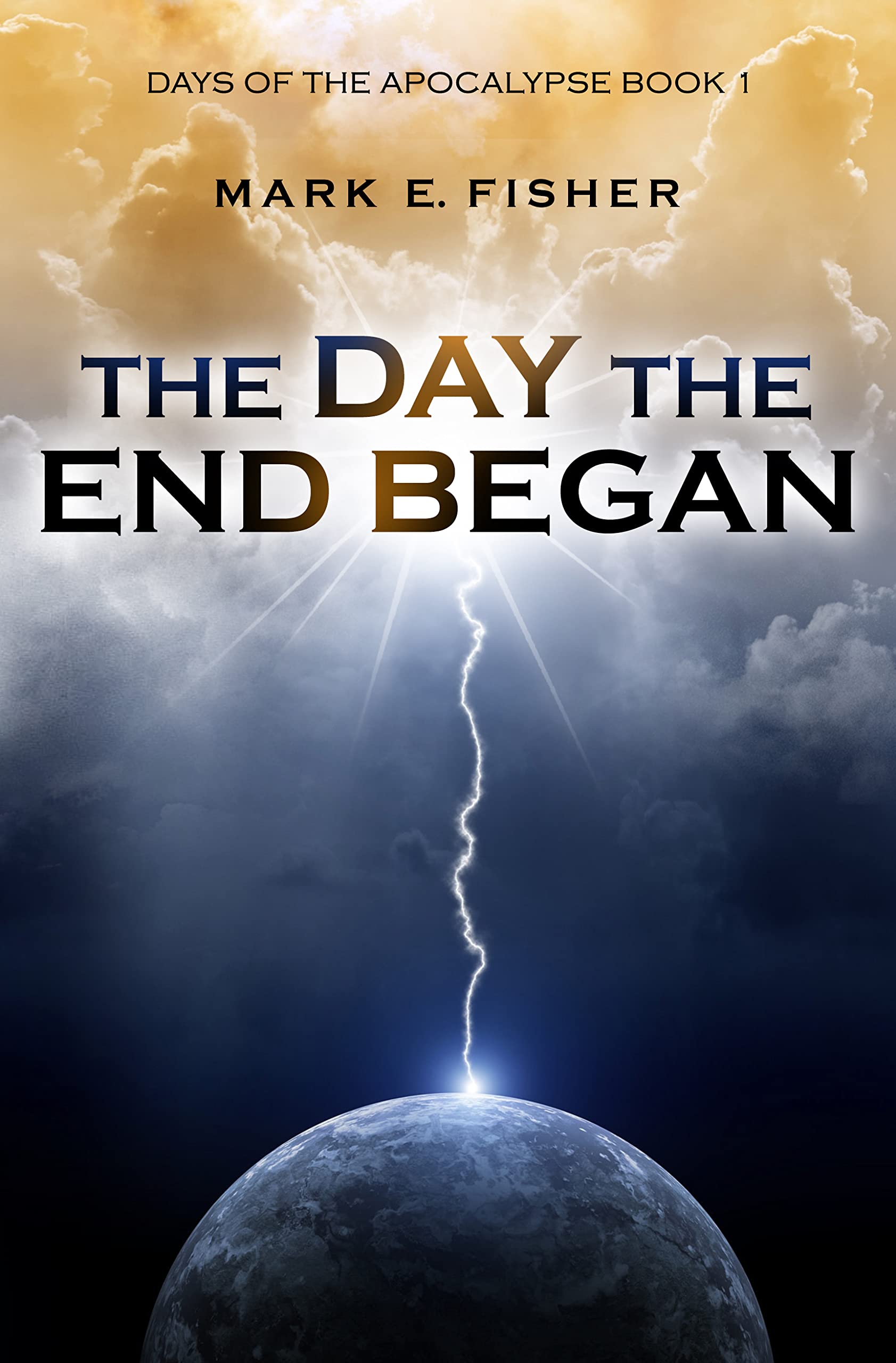 The Day the End Began: A Discounted Christian Fiction eBook