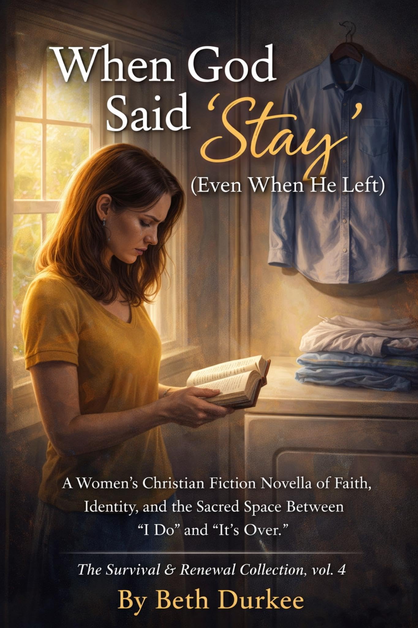 When God Said 'Stay' (Even When He Left): A Discounted Christian Fiction eBook